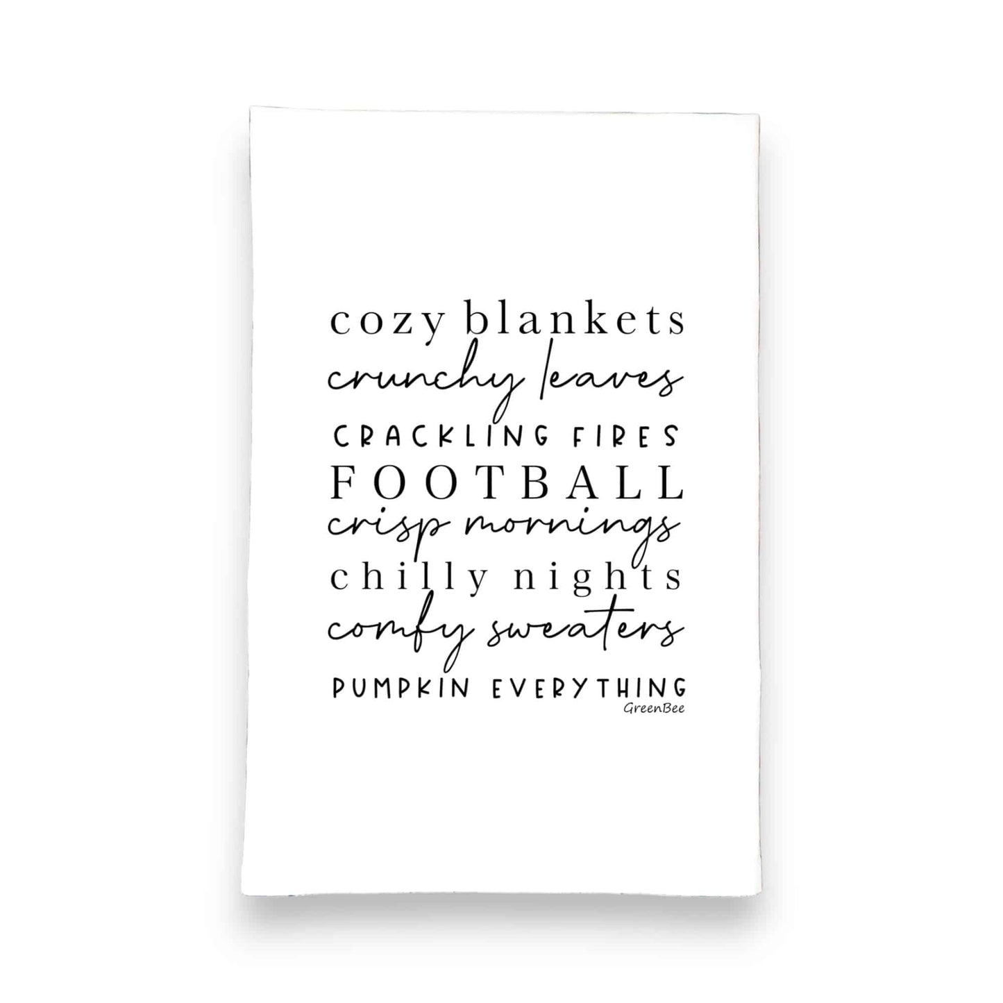 cozy blankets crunchy leaves crackling fires football crisp mornings chilly nights comfy sweaters pumpkin everything kitchen tea towel