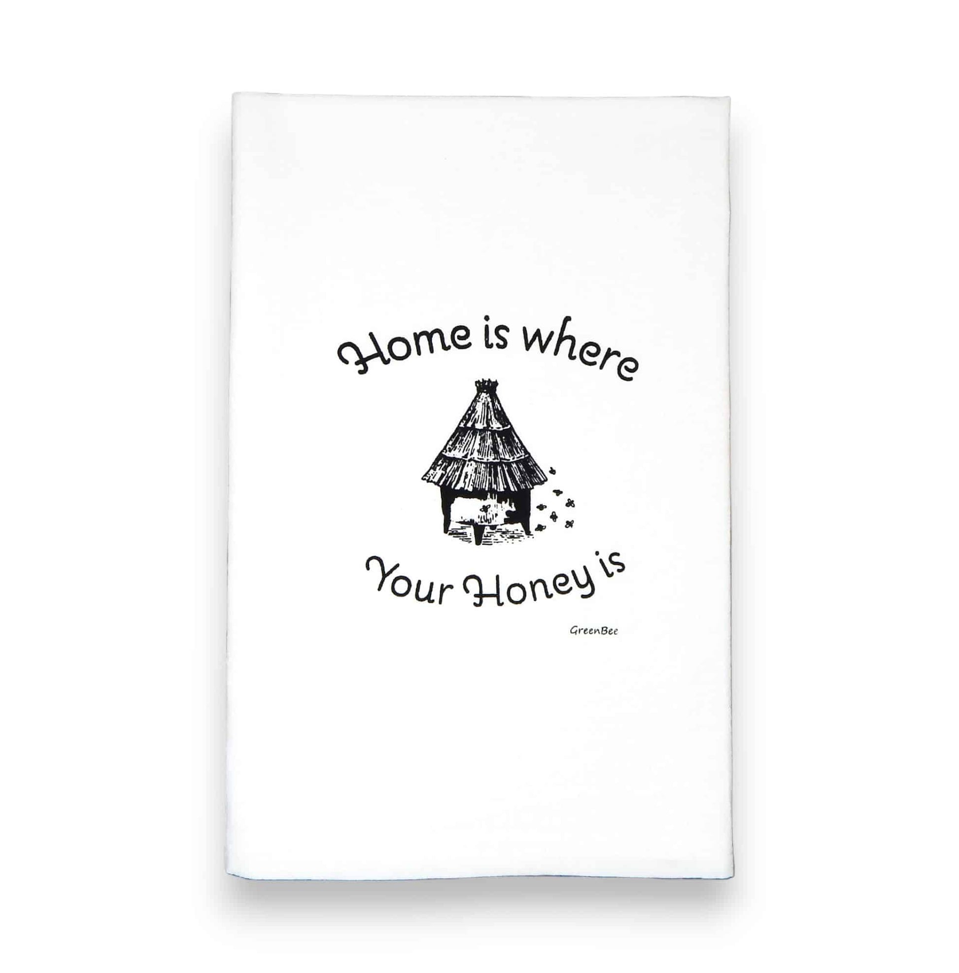 home is where your honey is kitchen tea towel