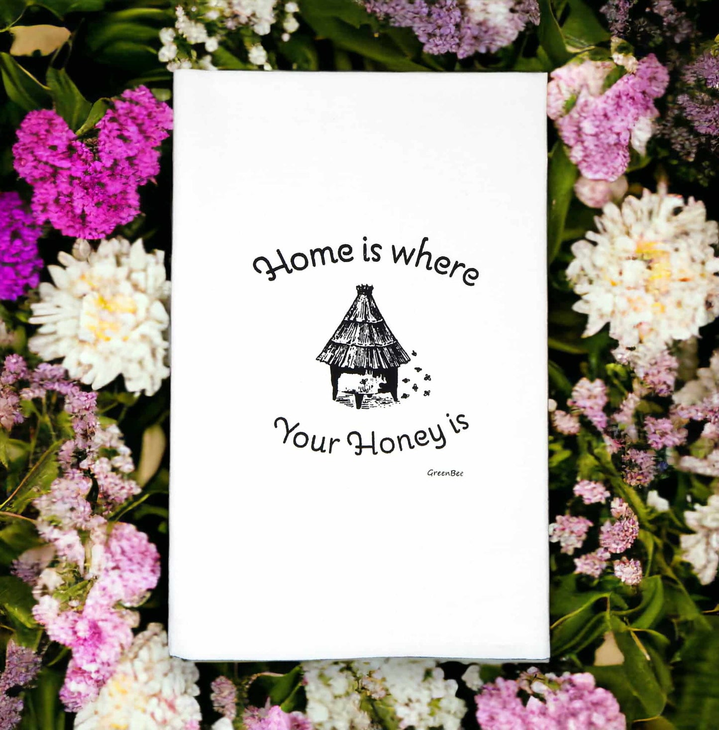 home is where your honey is kitchen tea towel