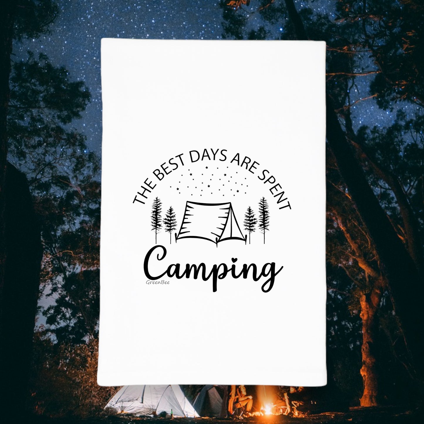 The Best Days Are Spent Camping Kitchen Tea Towel