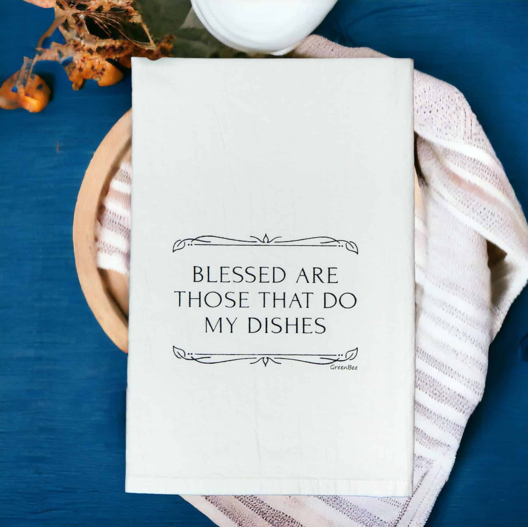 blessed are those that do my dishes kitchen tea towel