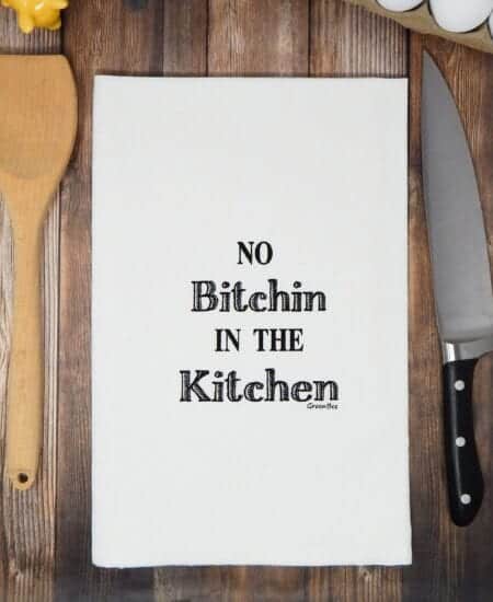 No Bitchin In The Kitchen