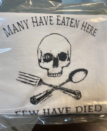 Many Have Eaten Here Few Have Died Tea Towel