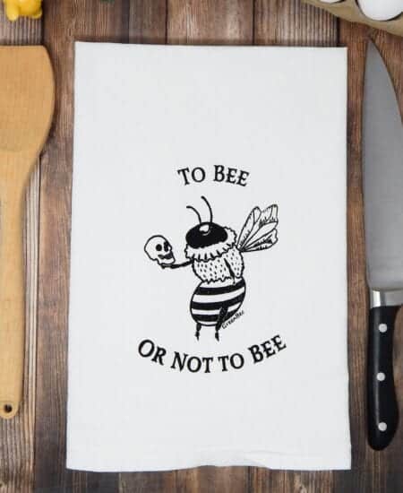 To Bee Or Not To Bee Hamlet Tea Towel