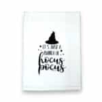 it's just a bunch of hocus pocus kitchen tea towel