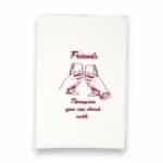 friends therapists you can drink with kitchen tea towel