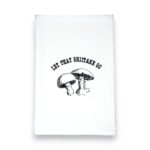 let that shiitake go kitchen tea towel