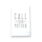 call your mother kitchen tea towel