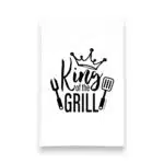 king of the grill kitchen tea towel