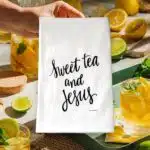 sweet tea Jesus kitchen tea towel