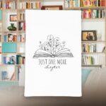 Just one more chapter kitchen tea towel