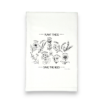 Plant these to save the bees tea towel with flowers printed on them